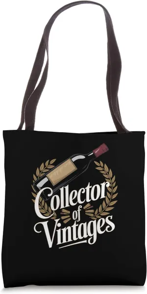 Collector Of Vintages Fine Wine Enthusiast Tote Bag
