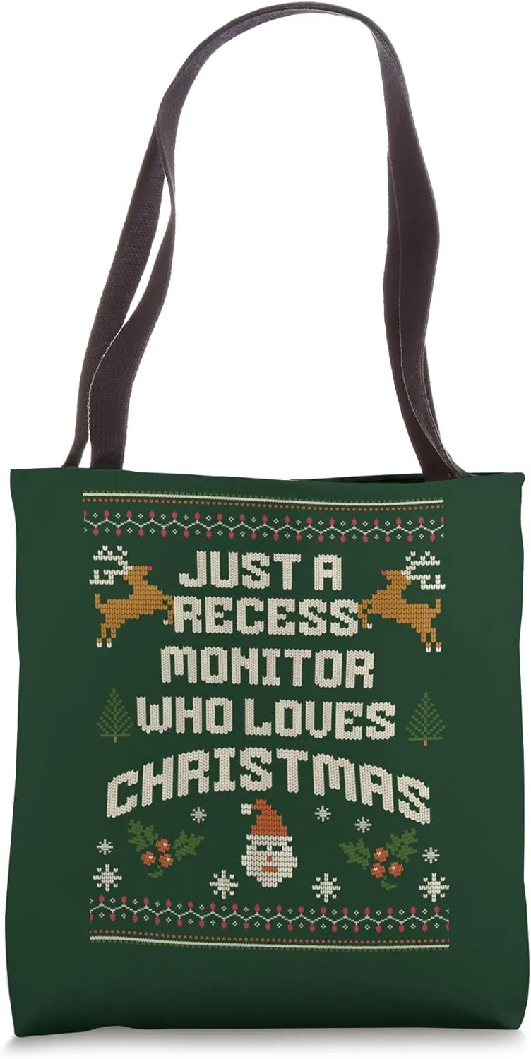 Just a Recess Monitor Who Loves Christmas Ugly Holiday Tote Bag