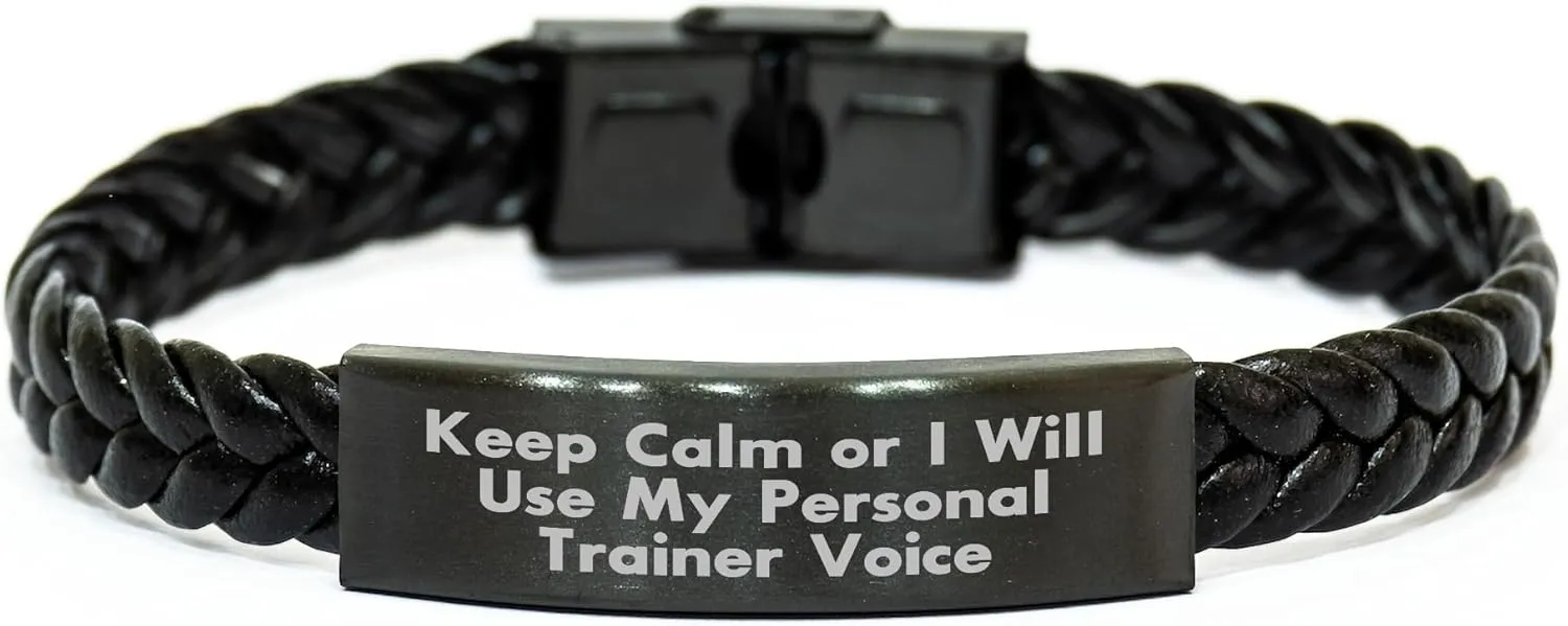 Keep Calm and Personal Trainer Voice, Gifts from Friends to Personal Trainer Valentine's Unique Interlaced Leather Bracelet