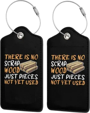 Luggage Tag There is No Scrap Wood Woodworking Carpenter Woodworker Pu Leather Identifiers Id Tag Bag Suitcase Labels
