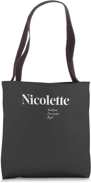 Nicolette - Ambitious, Charismatic and Regal Tote Bag