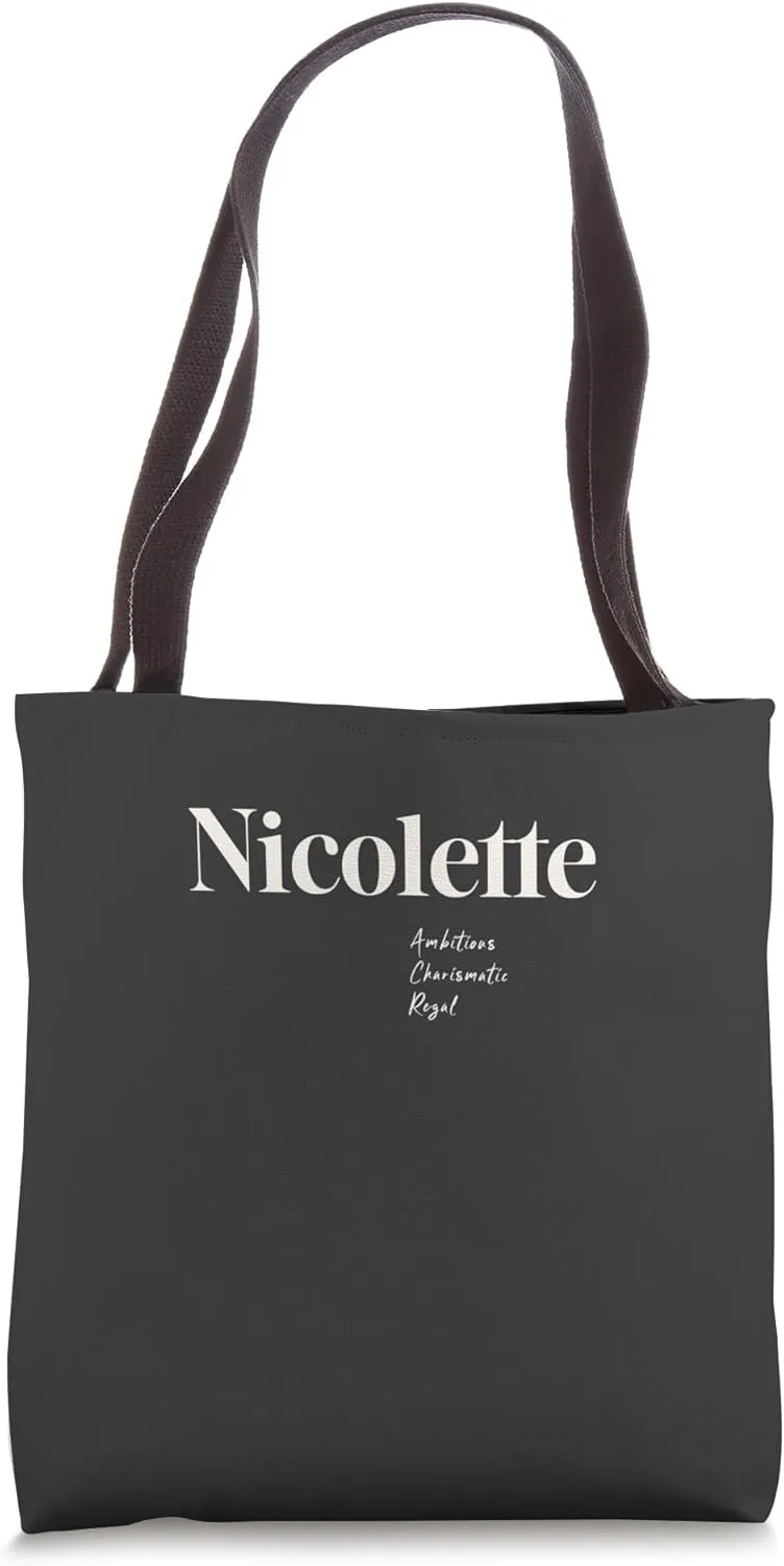 Nicolette - Ambitious, Charismatic and Regal Tote Bag