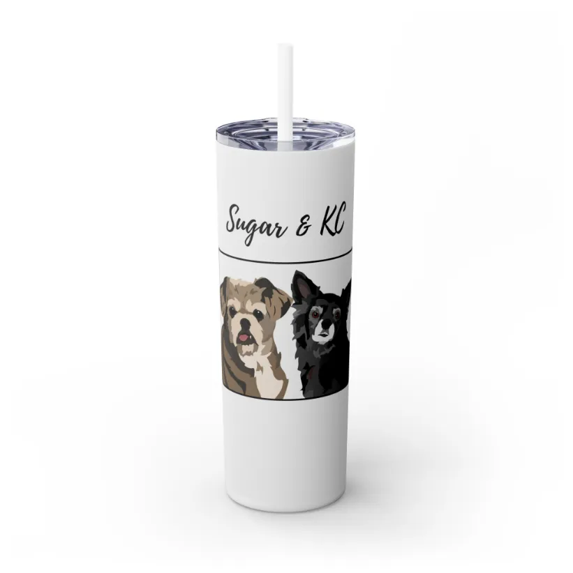 Pet Portrait Tumbler | Skinny Tumbler with Straw, 20oz Stainless Steel Cup